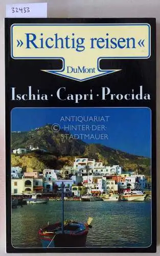 Nenzel, Nana Claudia: Ischia, Capri, Procida. [= DuMont richtig reisen]. 