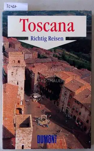 Nenzel, Nana Claudia: Toskana. [= DuMont richtig reisen]. 