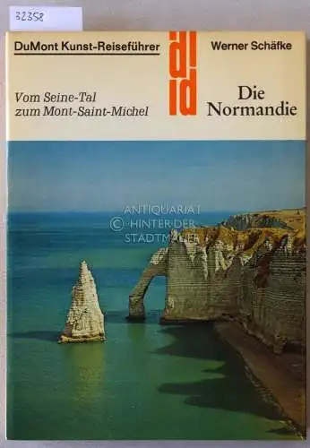 Schäfke, Werner: Die Normadie. Vom Seine-Tal zum Mont-Saint-Michel.. [= DuMont Kunst-Reiseführer]. 