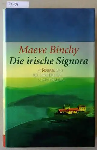 Binchy, Maeve: Die irische Signora. 