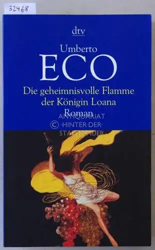 Eco, Umberto: Die geheimnisvolle Flamme der Königin Loana. 