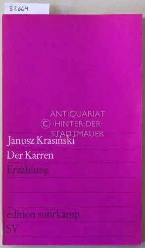 Krasinski, Janusz: Der Karren. [= edition suhrkamp, 388]. 