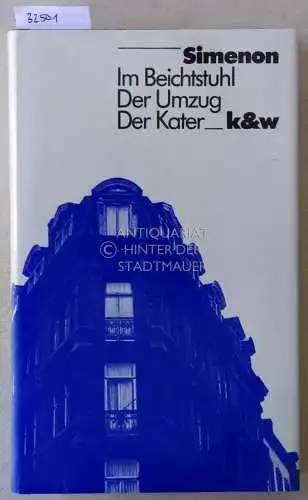 Simenon, Georges: Im Beichtstuhl. / Der Umzug. / Der Kater. 