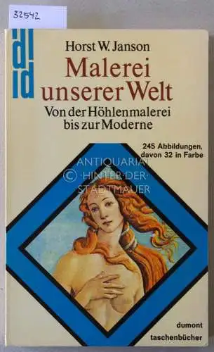 Janson, Horst W. und Dora Jane Janson: Malerei unserer Welt. Von der Höhlenmalerei bis zur Moderne. 