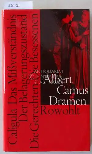 Camus, Albert: Dramen. (Caligula, Das Mißverständnis, Der Belagerungszustand, Die Gerechten, Die Besessenen). 