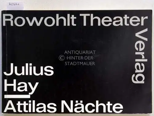 Hay, Julius: Attilas Nächte. Tragödie. 