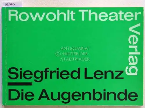 Lenz, Siegfried: Die Augenbinde. Schauspiel. 