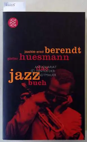 Berendt, Joachim-Ernst und Günther Huesmann: Das Jazzbuch. Von New Orleans bis ins 21. Jahrhundert. Mit ausführlicher Diskographie. 