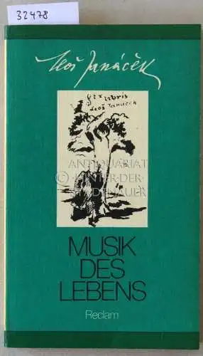 Janacek, Leos: Musik des Lebens. Skizzen, Feuilletons, Studien. 