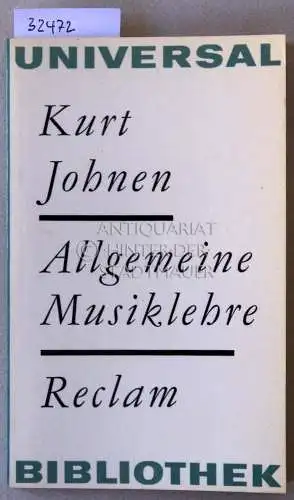 Johnen, Kurt: Allgemeine Musiklehre. [= Reclam Universal-Bibliothek]. 