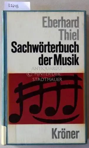 Thiel, Eberhard: Sachwörterbuch der Musik. [= Kröners Taschenausgabe, Bd. 210]. 