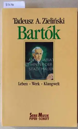 Zielinski, Tadeusz A: Bartók. Leben, Werk, Klangwelt. 