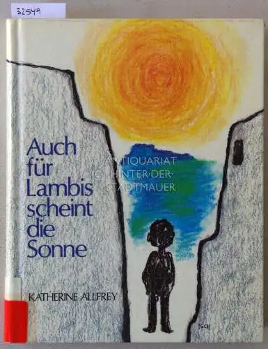 Allfrey, Katherine: Auch für Lambis scheint die Sonne. 