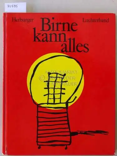 Herburger, Günter: Birne kann alles. Sechsundzwanzig Abenteuergeschichten für Kinder. (Zeichnungen v. Daniel Herburger). 