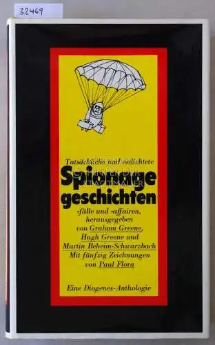 Greene, Graham (Hrsg.), Hugh (Hrsg.) Greene und Martin (Hrsg.) Beheim-Schwarzbach: Tatsächliche und erdichtete Spionagegeschichten, -fälle und -affairen.