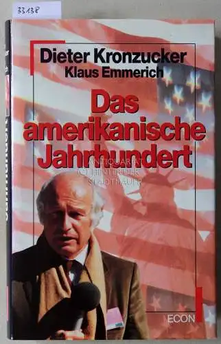 Kronzucker, Dieter und Klaus Emmerich: Das amerikanische Jahrhundert. 