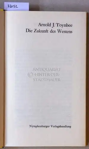 Toynbee, Arnold J: Die Zukunft des Westens. 