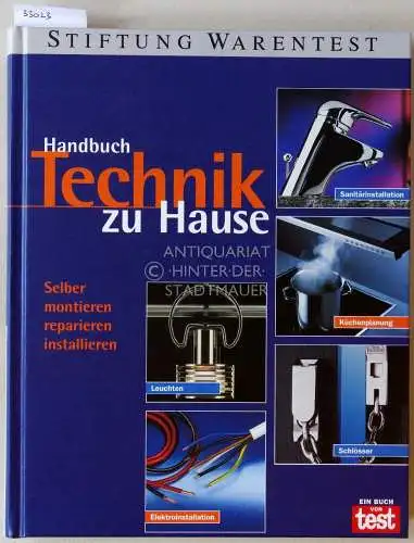 Handbuch Technik zu Hause. Selber montieren, reparieren, installieren. 