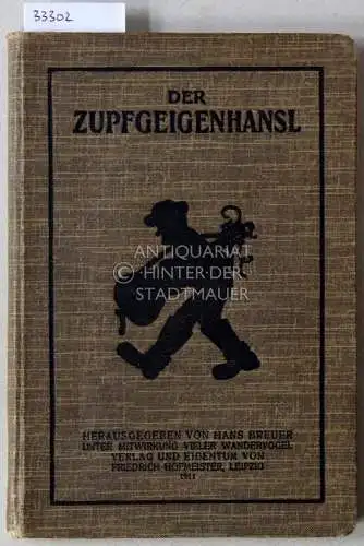 Breuer, Hans (Hrsg.): Der Zupfgeigenhansl. [= Edition Schott 3586] Hrsg. v. Hans Breuer unter der Mitwirkung vieler Wandervögel. 