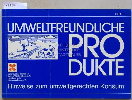 Jürgens, Nikolaus: Umweltfreundliche Produkte: Hinweise zum umweltgerechten Konsum. 
