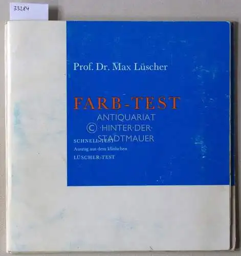 Lüscher, Max: Farb-Test. Schnell-Test, Auszug aus dem klinischen Lüscher-Test. 