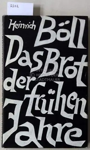 Böll, Heinrich: Das Brot der frühen Jahre. 