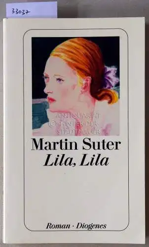 Suter, Martin: Lila, Lila. 