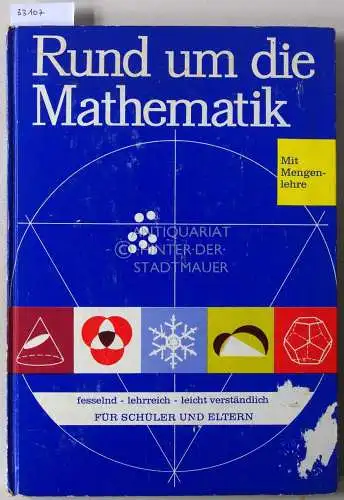 Görke, Lilly, Kurt Ilgner Günter Lorenz u. a: Rund um die Mathematik. 