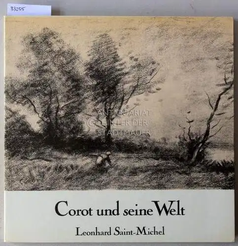 Saint-Michel, Leonhard: Corot und seine Welt. [= Skizzenbücher]. 