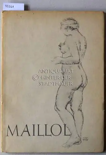 Uhde-Bernays, Hermann: Aristide Maillol. 