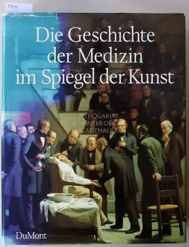 Lyons, Albert S. und R. Joseph Petrucelli: Die Geschichte der Medizin im Spiegel der Kunst. 