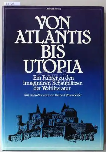 Manguel, Alberto und Gianni Guadalupi: Von Atlantis bis Utopia: Ein Führer zu den imaginären Schauplätzen der Weltliteratur. 