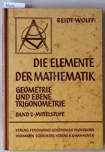 Albrecht, Arno und Annaliese Aymanns: Reidt - Wolff: Die Elemente der Mathematik. Band 2: Geometrie und Trigonometrie. Mittelstufe. 