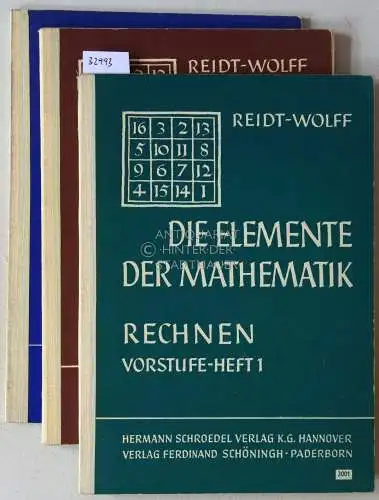 Aymanns, Annaliese (Bearb.) und Klaus (Bearb.) Wigand: Reidt-Wolff: Die Elemente der Mathematik. Rechnen: Vorstufe, Heft 1-3. (3 Hefte). 