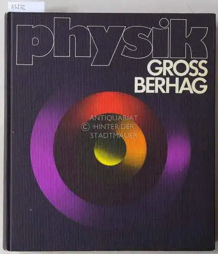 Berghof, Norbert, Jakob Goblet Klaus Graeff u. a: Gross Berhag Physik für die Sekundarstufe I. 