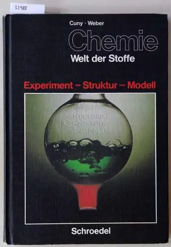 Bonz, Hartmut (Hrsg.), Karl-Heinz (Hrsg.) Cuny Klaus (Hrsg.) Dehnert u. a: Cuny - Weber: Chemie - Welt der Stoffe.