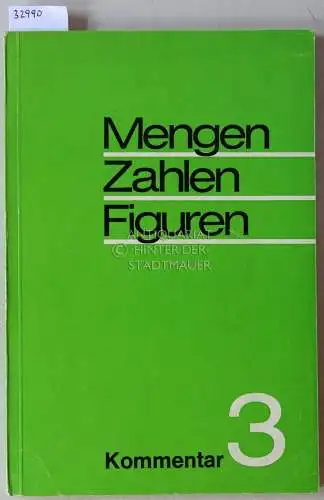 Hestermeyer, Wilhelm und Gisela Lippmann: Viet-Hestermeyer-Niehaus: Mengen-Zahlen-Figuren. Mathematik für Schulen. Kommentar 3. Schuljahr. 