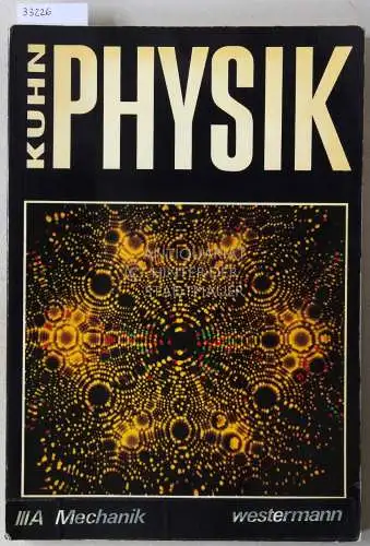 Kuhn, Wilfried: Physik. Band IIIA, Mechanik. 