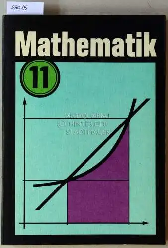 Lorenz, Günter, Günter Pietzsch Horst Lemke u. a: Mathematik. Lehrbuch für Klasse 11. 