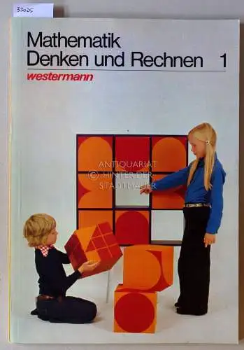 Schmidt, Roland, Wolfgang Schmittdiel Gisela Tietze u. a: Mathematik Denken und Rechnen 1. 