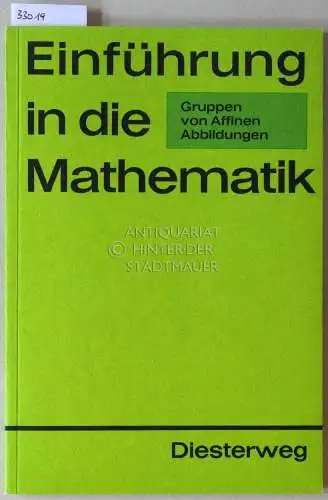 Schröder, Heinz: Einführung in die Mathematik für allgemeinbildende Schulen. Gruppen von affinen Abbildungen. [= Diesterweg 7119]. 