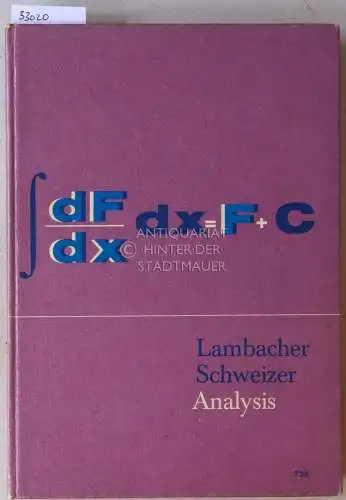 Schweizer, Wilhelm (Bearb.) und Kurt (Bearb.) Arzt: Lambacher - Schweizer Mathematisches Unterrichtswerk, Ausgabe B. Analysis. 