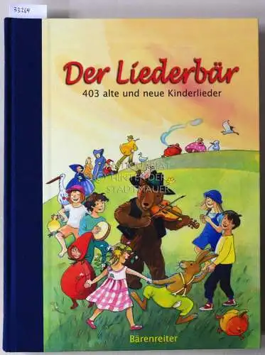 Panowsky, Charlotte (Ill.), Stefan (Hrsg.) Gros und Christoph (Hrsg.) Heimbucher: Der Liederbär. 403 alte und neue Kinderlieder. 