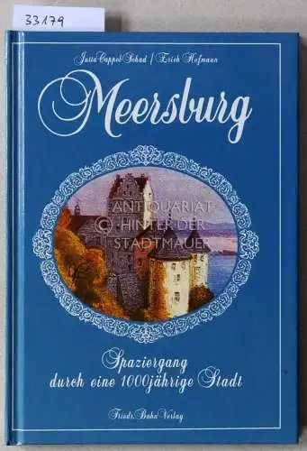 Cappel-Schad, Jutta und Erich Hofmann: Meersburg. Spaziergänge durch eine tausendjährige Stadt. 