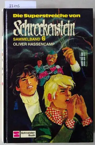 Hassencamp, Oliver: Die Superstreiche von Schreckenstein. Sammelband 6. 