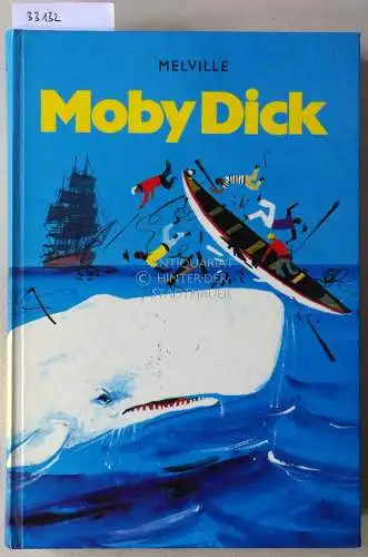 Melville, Herman: Moby Dick. Die Jagd nach dem weißen Walfisch. Ill. v. Helmut Preiss. 