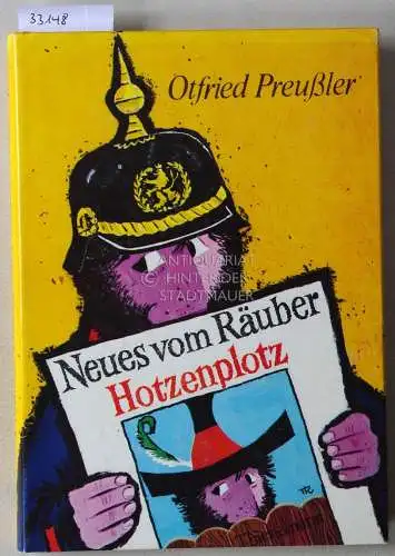 Preußler, Otfried: Neues vom Räuber Hotzenplotz. Ill. v. F. J. Tripp. 