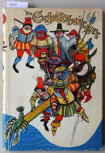 Sielaff, Erich (Bearb.): Die Schildbürger. Nach der ersten Ausgabe von 1598 und dem Narrenbuch von 1811 für die Jugend bearbeitet von... Ill. v. Erich Gürtzig. 