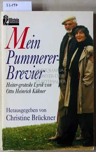 Brückner, Christine (Hrsg.): Mein Pummerer-Brevier. Heiter-groteske Lyrik von Otto Heinnrich Kühner. 