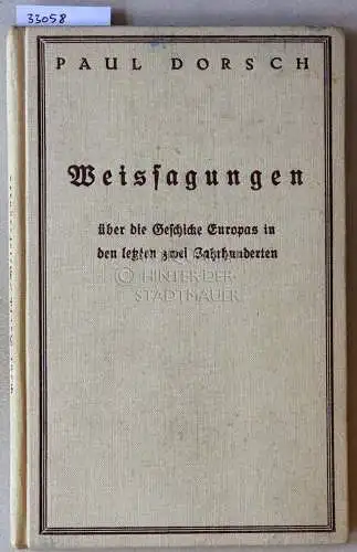 Dorsch, Paul: Weissagungen über die Geschicke Europas in den letzten zwei Jahrhunderten. 